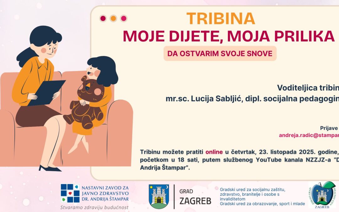 “Moje dijete, moja prilika da ostvarim svoje snove”